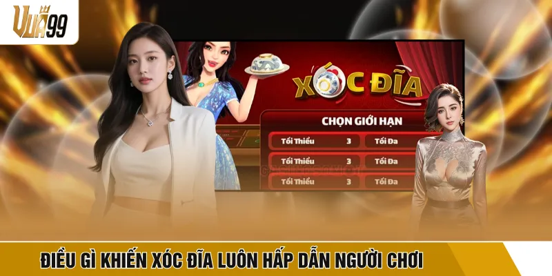Điều gì khiến xóc đĩa luôn hấp dẫn người chơi