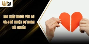 Mơ Thấy Người Yêu Cũ Và 4 Bí Thuật Dự Đoán Số Chuẩn